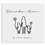 Remember Mama - A book to support Mothers - Bubba Bump